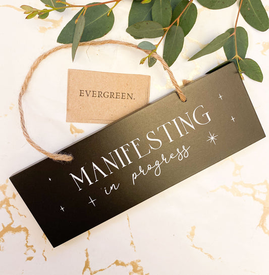 Manifesting In Progress - Decorative Wooden Sign