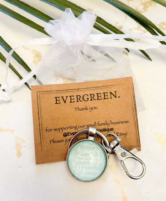 Inspirational / Thank You Keychain - Friend, Colleague, Teacher, Mother, Father, Boss, Doctor, Nurse